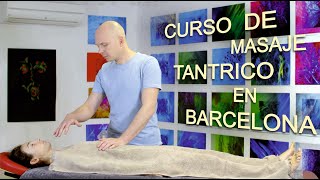 Curso de masaje tantrico en Barcelona [upl. by Novyaj]