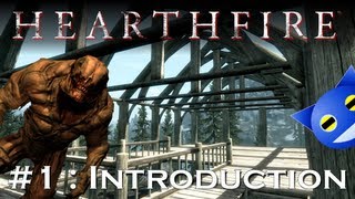 Lets Play Skyrim  Hearthfire  1  Introduction [upl. by Leahcym157]