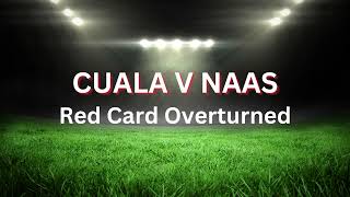 OCallaghans red card has been overturned just in time for the crucial Naas clash [upl. by Haney]