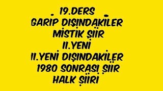 19DERS  Garip Dış  Mistik şiir  II Yeniciler IIYeni Sonrası  1980 Sonrası  Halk şiiri [upl. by Senga774]