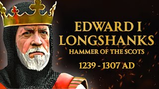 Hammer of the Scots  Edward Longshanks  English Kingdom Documentary [upl. by Odama]