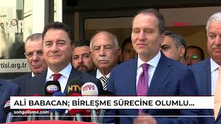 Ali Babacan Birleşme sürecine olumlu bakıyoruz [upl. by Glennis]