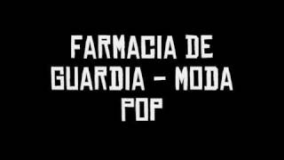 Farmacia de Guardia  Moda Pop [upl. by Adiam]