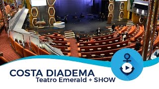 Costa Diadema Teatro Emerald  Show [upl. by Notsahc364]