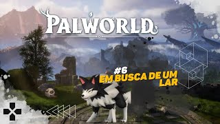 6 Palworld  Em Busca de um Lar [upl. by Slaohcin]