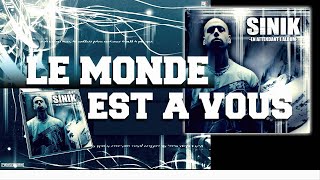 Sinik  Le Monde est à Vous Son Officiel [upl. by Ydnik]