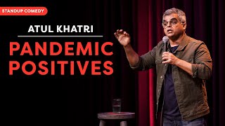 Pandemic Positives  Standup comedy by Atul Khatri [upl. by Merp]