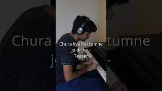 Chura liya hai tumne jo dil ko  Teaser [upl. by Partan]