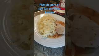 Filet de porc et son jus aux fines herbes 🥰 [upl. by Montagu]