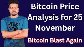 Bitcoin Analysis for 25 November  Bitcoin Blast Again  Crypto News Hindi [upl. by Shaughn278]