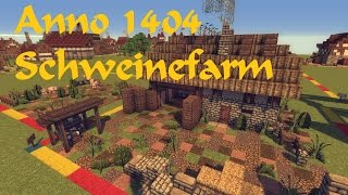 Minecraft Lets Build Anno 1404 Schweinefarm [upl. by Matta]