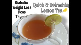 Quick amp Refreshing Lemon TeaWeight loss formulaHow to make Lemon Tea [upl. by Schoening436]