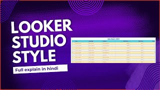 Looker studio style option full explain in hindi [upl. by Muriah719]