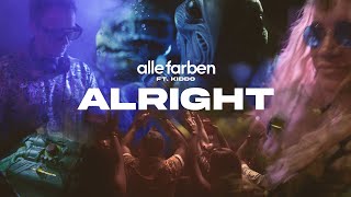 Alle Farben feat KIDDO – Alright Official Video [upl. by Cutlor]