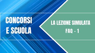 La lezione simulata  Prime risposte alle vostre domande FAQ 1 [upl. by Nyladam]