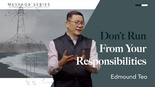 Dont Run From Your Responsibilities  Edmound Teo  ICA Online [upl. by Mair]