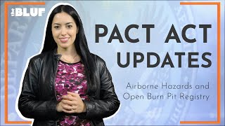 The PACT ACT – Updated Airborne Hazards and Open Burn Pit Registry  TheBLUF veterans [upl. by Slrahc]