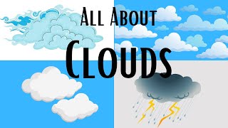 All about CloudsFour types of Clouds [upl. by Bevis806]