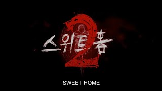 Sweet Home 2 opening 스위트홈 시즌2 [upl. by Rehpinnej]