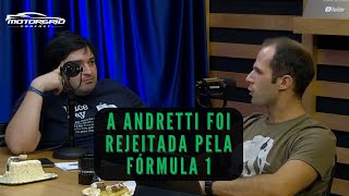 A Andretti foi rejeitada pela FÃ³rmula 1  Motorgrid Podcast [upl. by Anaujal393]