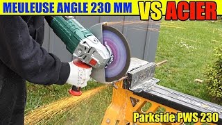 lidl meuleuse angle parkside pws 230mm test acier fer à beton de 10mm angle grinder winkelschleifer [upl. by Nowahs]