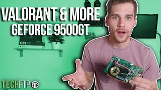 12 Year Old Graphics Card Plays VALORANT Geforce 9500 GT [upl. by Tav723]