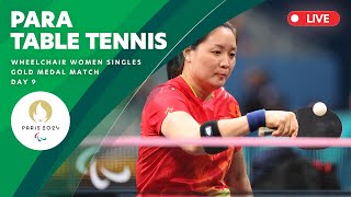 Para Table Tennis  Wheelchair Womens Singles Gold Medal Match  Day 9 [upl. by Cottrell]