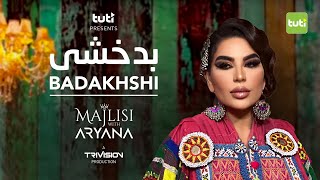 Majlisi with Aryana Sayeed  Badakhshi  Official Video  مجلسی با آریانا  بدخشی [upl. by Annwahs]