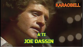 Joe Dassin A ti karaoke KB [upl. by Rehtaeh]