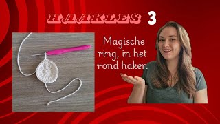 Haakles 3 Magische rind opzetten Haken in het rond [upl. by Eylrac]