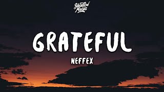 NEFFEX  Grateful Lyrics [upl. by Alodie]