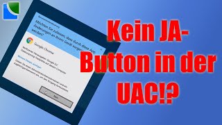 Kein JA Button in Benutzerkontosteuerung UAC UPDATE [upl. by Maida]