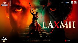 Laxmmi Bomb 2020 Hindi Dubbed Full Movie Facts  Akshay Kumar  Kiara Advani Raghav  Review [upl. by Adniralc474]