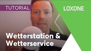 Wetterstation amp Wetterservice  Loxone Config Tutorial  2020 HD [upl. by Mosnar]