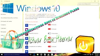 Como ActivarDesactivar Apps en Segundo PlanoHablitar Boton Hibernar En Windows 10 [upl. by Ydissak]