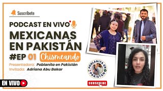 La Poblana y La Mexicana en Pakistán Cap01 Anécdotas risas y chisme 🇲🇽🇵🇰 [upl. by Ellehsat]