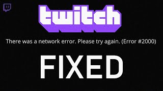 FIX Twitch Network Error 2000 in 4 Easy Ways 2024 [upl. by Benedick]