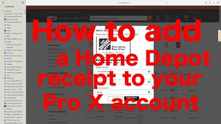 Adding Home Depot receipt to pro X account [upl. by Ivers234]