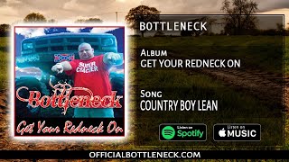 Album Get your redneck on Song Country boy lean BOTTLENECK [upl. by Senskell133]