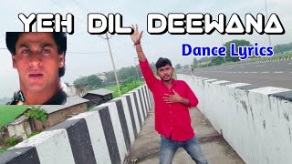 Yah Dil Deewana  Dance Lyrics  Shah Rukh Khan  Sonu Nigam  Rajen Dance Choreography [upl. by Hendrick]