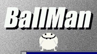 Playing Through BallMan  Part 1 NO COMMENTARY [upl. by Fanchan983]