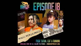 EP 18 Fck Satan Eat a Banana  Christa Pike and Moises MerazEspinoza  Homocide True Crime Po [upl. by Darooge]