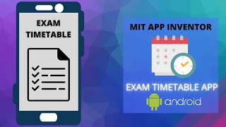 Create a Exam Timetable App using DatePicker and Lists in MIT App Inventor [upl. by Netsrejk]