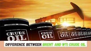 Difference between Brent and WTI crude oil [upl. by Nimoynib366]