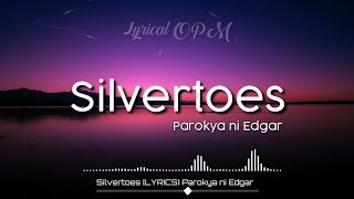 Silvertoes LYRICS Parokya ni Edgar [upl. by Potts]