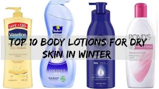 TOP 10 BODY LOTION FOR DRY SKIN IN WINTERWINTER CAREDRY SKIN [upl. by Carolyne]