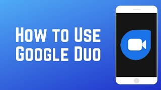 How to Use Google Duo  Beginners Guide [upl. by Rednirah502]