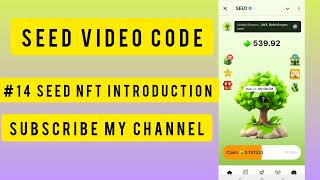 SEED Verify Code  14 SEED NFT Introduction  SEEDS New Video Code  Seed Code  Seed Video Code [upl. by Adnovoj794]