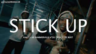 FREE RAKZ x AB HAMMERVILLE x UK DRILL TYPE BEAT  quotSTICK UPquot  2023 [upl. by Hareema907]