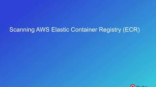 Scanning AWS Elastic Container Registry ECR [upl. by Eliot]